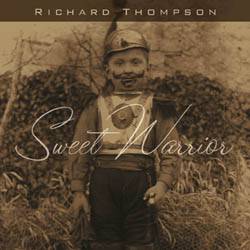 Richard Thompson : Sweet Warrior